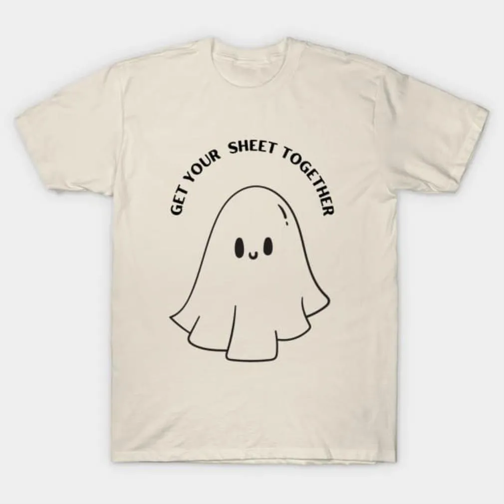 -Get your sheet together Halloween shirt