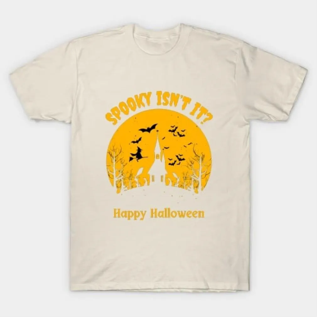 -Spooky isn’t it happy Halloween shirt